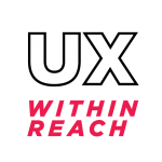 UX Within Reach